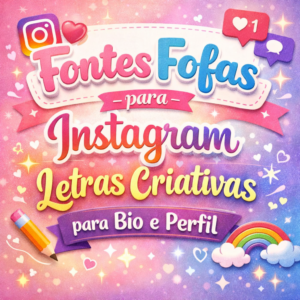 Fontes fofas para Instagram com letras criativas para bio e perfil